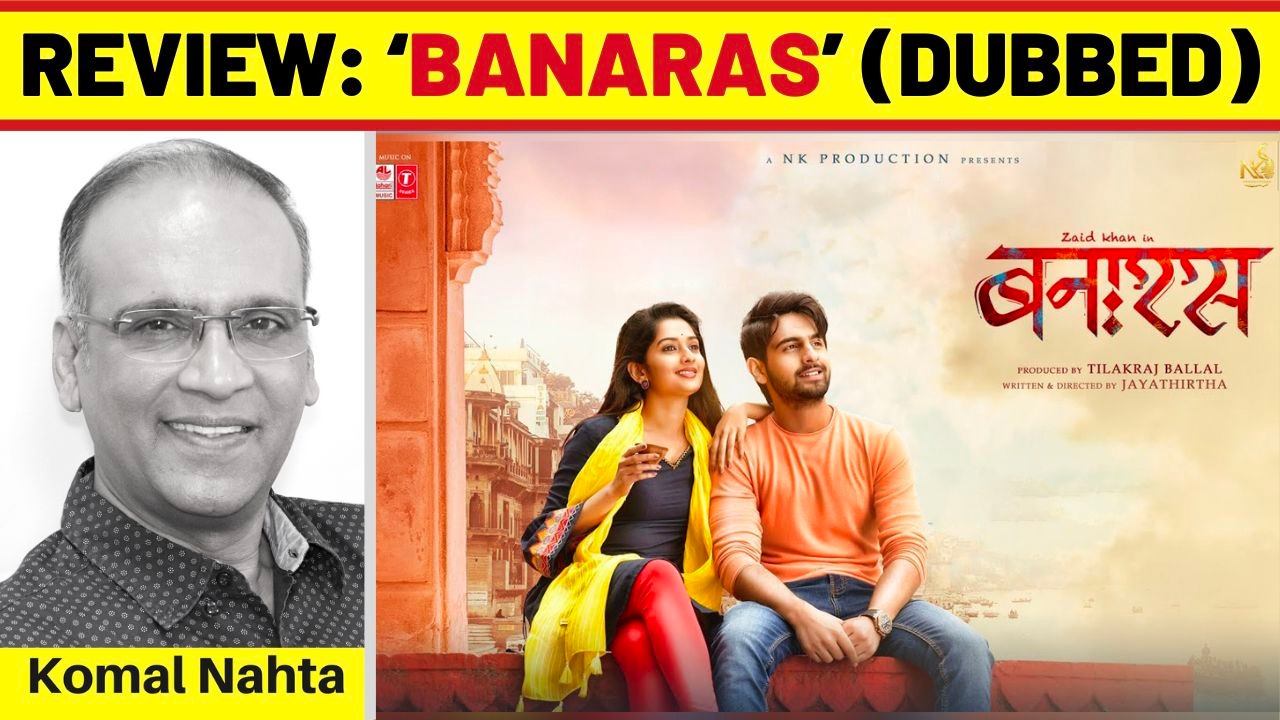 ‘BANARAS’ (DUBBED) REVIEW | 4 November, 2022 – Film Information