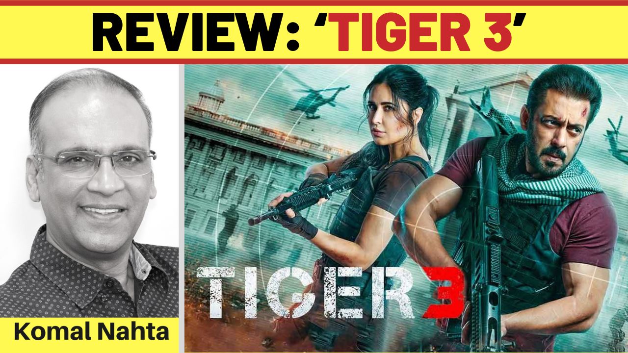 ‘TIGER 3’ REVIEW | 12 November, 2023 – Film Information