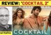 ‘COCKTAIL 2’ REVIEW | 19 June, 2026
