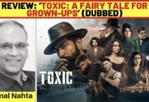 ‘TOXIC: A FAIRY TALE FOR GROWN-UPS’ (DUBBED) REVIEW | 26 August, 2026